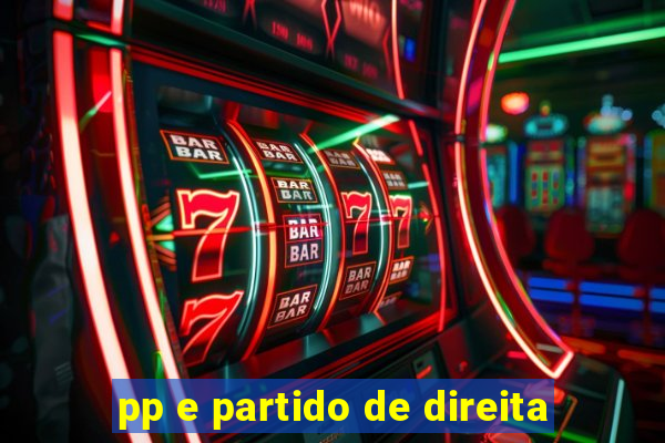 pp e partido de direita